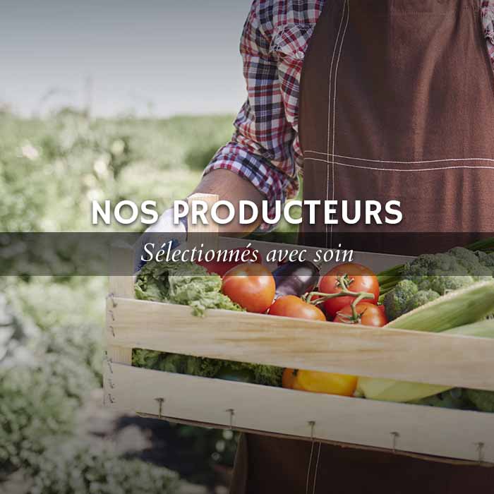 Nos producteurs locaux sélectionnés avec soin